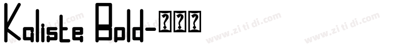 Kaliste Bold字体转换 Kaliste Bold字体转换